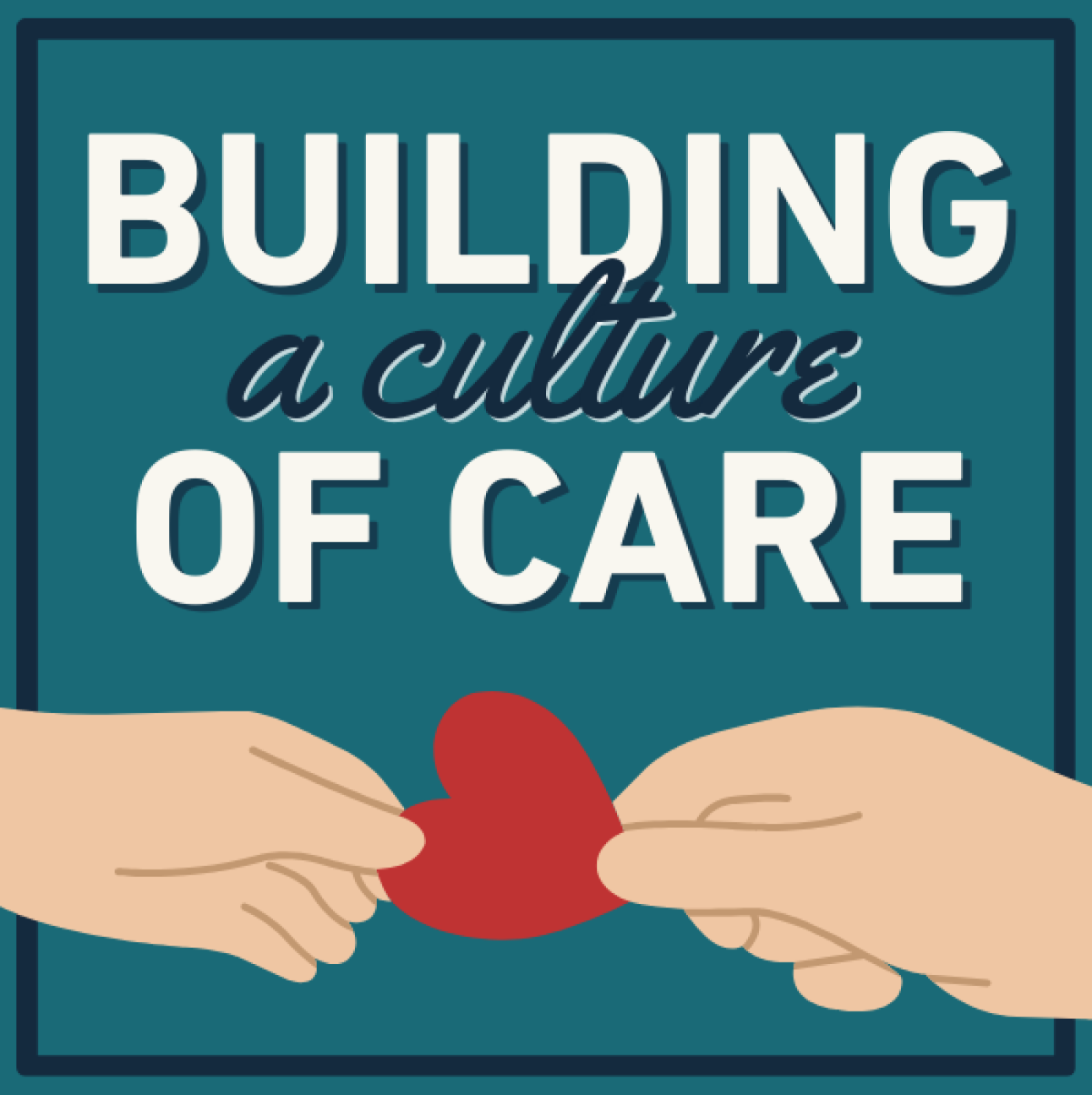 Building a Culture of Care
